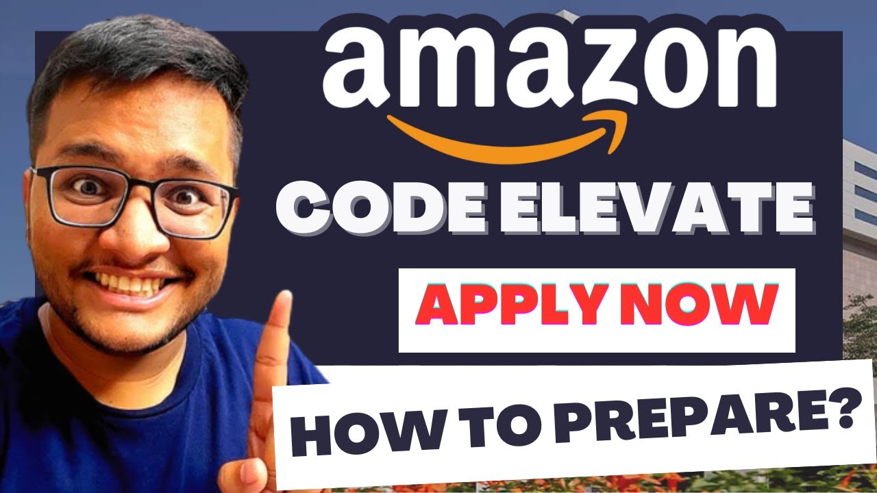 Amazon CodeElevate 2023 | Amazon WOW 2023 | How to prepare | Internship | Stipend